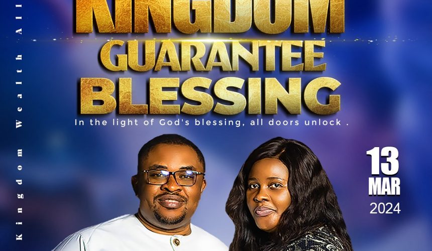 KINGDOM GUARANTEE BLESSING