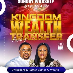 KINGDOM WEALTH TRANSFER (PART III)