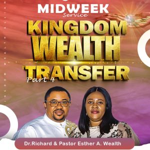 KINGDOM WEALTH TRANSFER (PART IV)