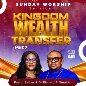 KINGDOM WEALTH TRANSFER (PART 7)