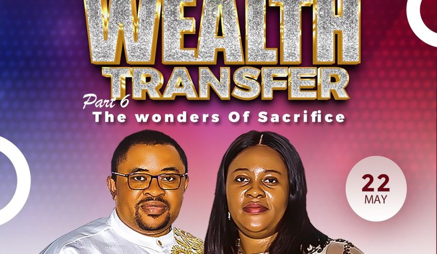 KINGDOM WEALTH TRANSFER ( PART 6)