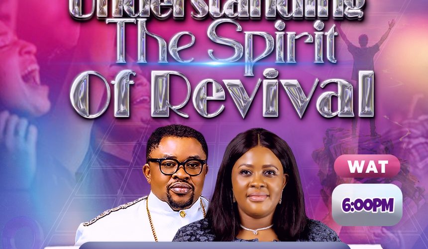 UNDERSTANDING THE SPIRIT OF REVIAL