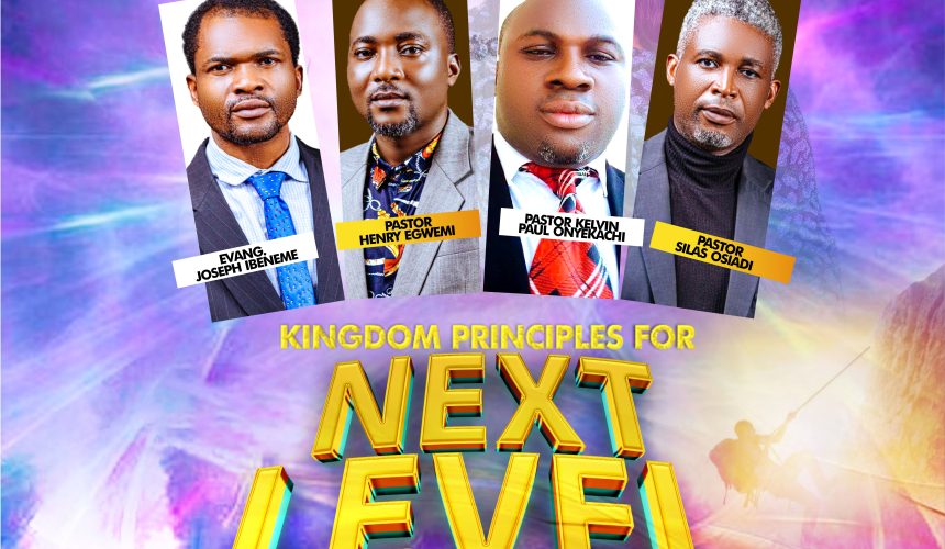 KINGDOM PRINCIPLES FOR THE NEXT LEVEL